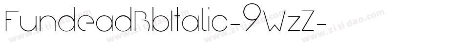 FundeadBbItalic-9WzZ字体转换