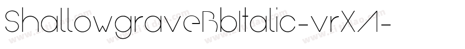 ShallowgraveBbItalic-vrXA字体转换