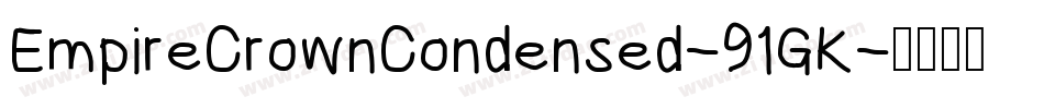 EmpireCrownCondensed-91GK字体转换