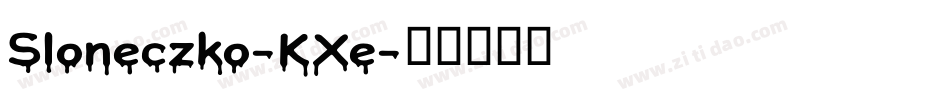 Sloneczko-KXe字体转换 Sloneczko-KXe字体转换