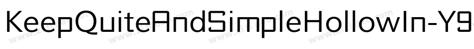 KeepQuiteAndSimpleHollowIn-Y9qa字体转换 KeepQuiteAndSimpleHollowIn-Y9qa字体转换