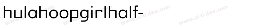 hulahoopgirlhalf字体转换