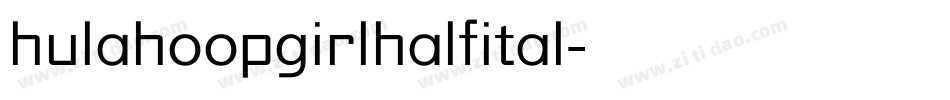 hulahoopgirlhalfital字体转换