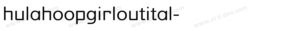 hulahoopgirloutital字体转换