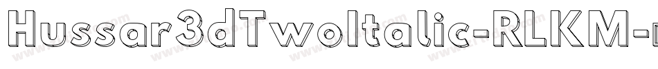 Hussar3dTwoItalic-RLKM字体转换