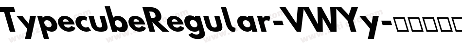 TypecubeRegular-VWYy字体转换