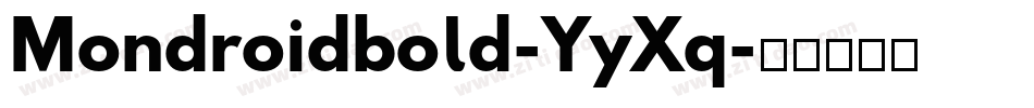 Mondroidbold-YyXq字体转换
