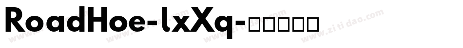 RoadHoe-lxXq字体转换