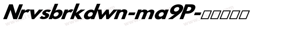 Nrvsbrkdwn-ma9P字体转换