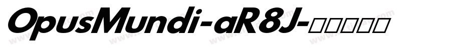 OpusMundi-aR8J字体转换