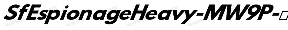 SfEspionageHeavy-MW9P字体转换 SfEspionageHeavy-MW9P字体转换