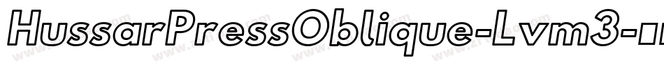 HussarPressOblique-Lvm3字体转换