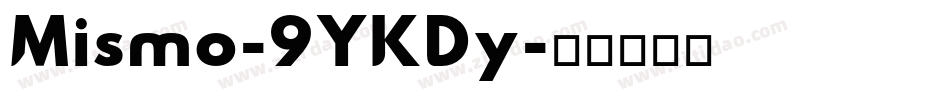 Mismo-9YKDy字体转换