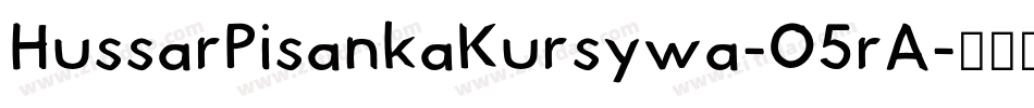 HussarPisankaKursywa-O5rA字体转换