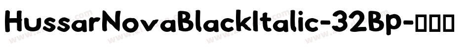 HussarNovaBlackItalic-32Bp字体转换