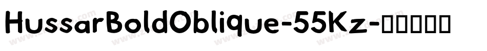 HussarBoldOblique-55Kz字体转换