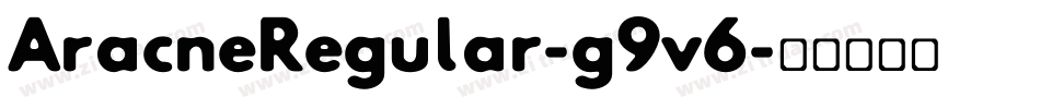 AracneRegular-g9v6字体转换