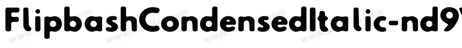 FlipbashCondensedItalic-nd9V字体转换