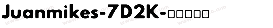 Juanmikes-7D2K字体转换