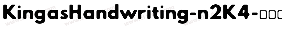 KingasHandwriting-n2K4字体转换 KingasHandwriting-n2K4字体转换