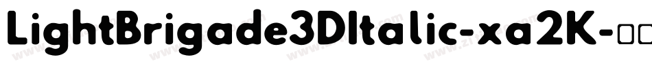 LightBrigade3DItalic-xa2K字体转换