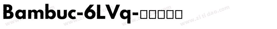 Bambuc-6LVq字体转换