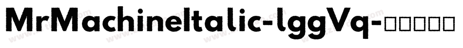 MrMachineItalic-lggVq字体转换