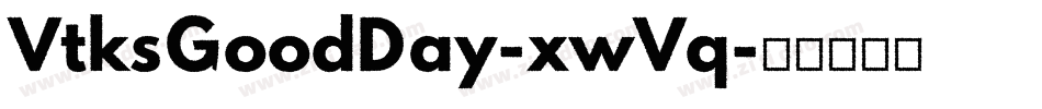 VtksGoodDay-xwVq字体转换