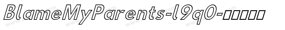 BlameMyParents-l9q0字体转换