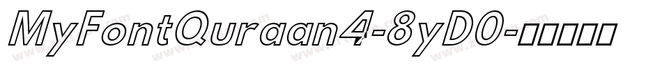 MyFontQuraan4-8yD0字体转换