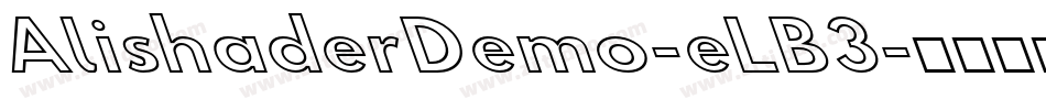 AlishaderDemo-eLB3字体转换