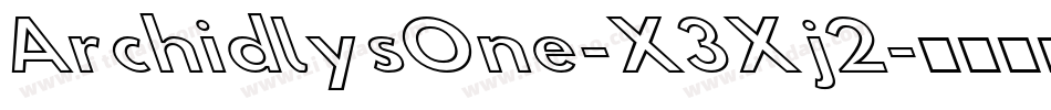 ArchidlysOne-X3Xj2字体转换
