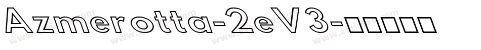 Azmerotta-2eV3字体转换