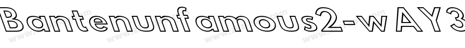 Bantenunfamous2-wAY3字体转换