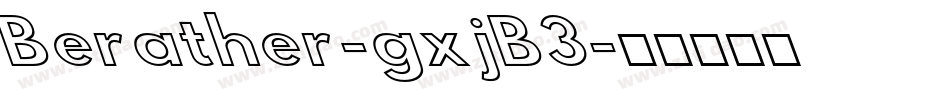 Berather-gxjB3字体转换