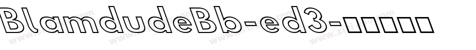 BlamdudeBb-ed3字体转换