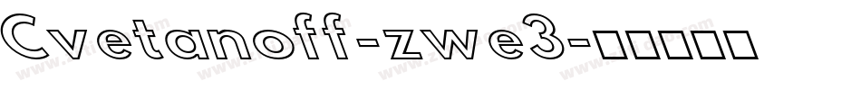 Cvetanoff-zwe3字体转换