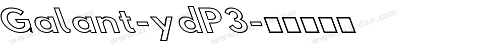 Galant-ydP3字体转换