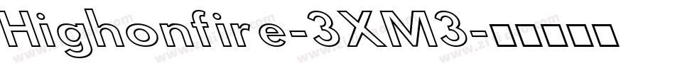 Highonfire-3XM3字体转换