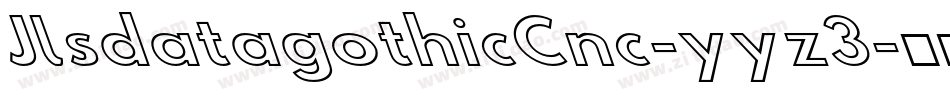 JlsdatagothicCnc-yyz3字体转换