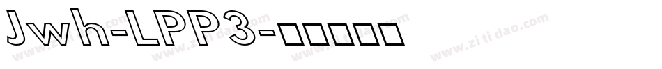 Jwh-LPP3字体转换
