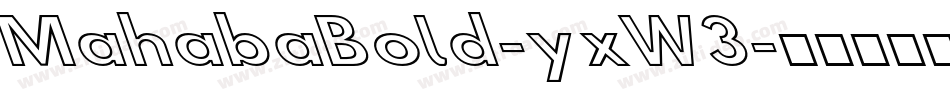 MahabaBold-yxW3字体转换