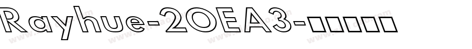 Rayhue-2OEA3字体转换