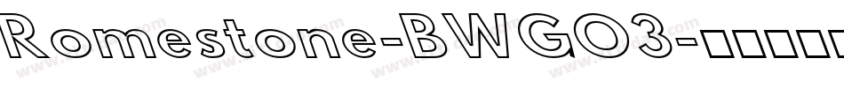 Romestone-BWGO3字体转换