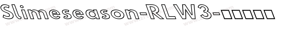 Slimeseason-RLW3字体转换