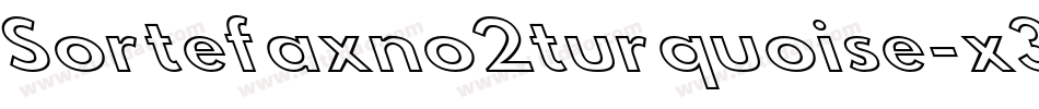Sortefaxno2turquoise-x3Rd8字体转换