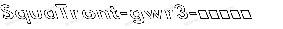 SquaTront-gwr3字体转换