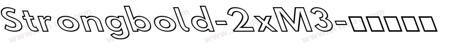 Strongbold-2xM3字体转换