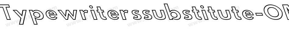 Typewriterssubstitute-OMB3字体转换