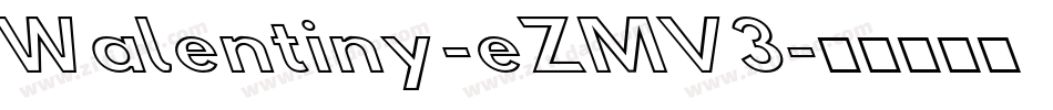 Walentiny-eZMV3字体转换